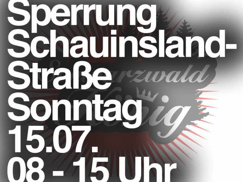 15.07. Sperrung: L124 (Schauinslandstrasse) – Schauinslandkönig
