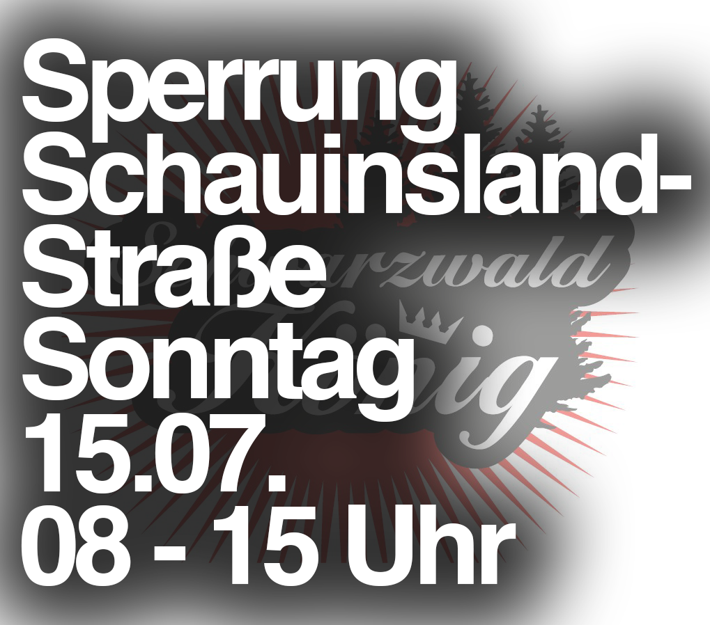 15.07. Sperrung: L124 (Schauinslandstrasse) – Schauinslandkönig